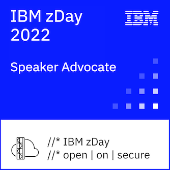 IBM zDay Speaker Advocate - 2022