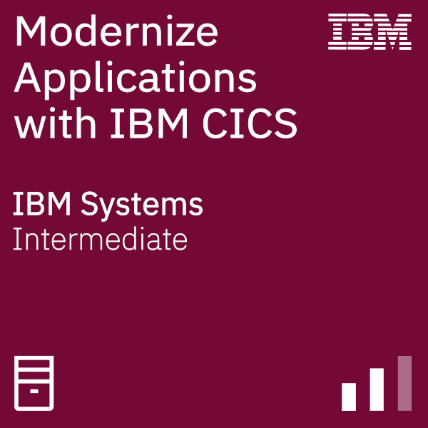 Modernize Applications with IBM CICS